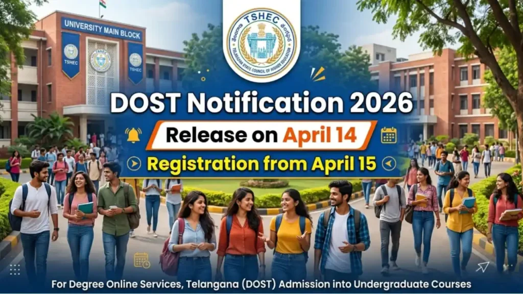 dost notification 2026 – telangana degree admissions notification release date april 14 2026 registration starts april 15